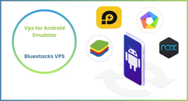 Best VPS for Android Emulator – Run Android Apps Smoothly on Windows VPS