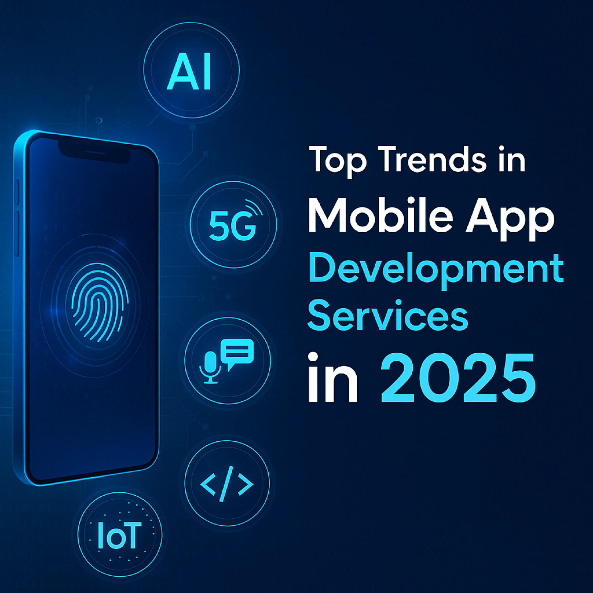 Top Trends in Mobile App Development Services in 2025