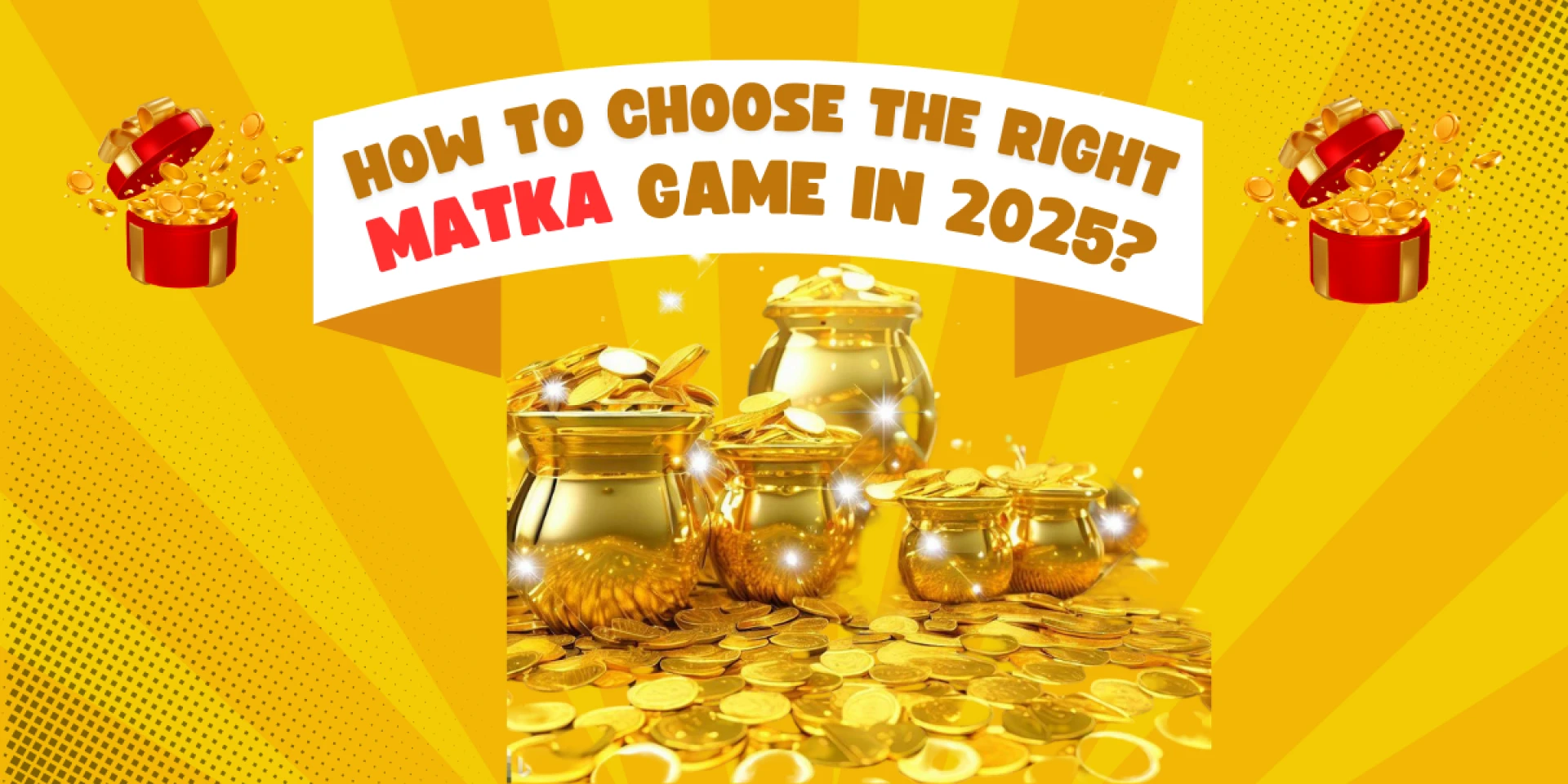 How to Choose the Right Matka Game in 2025?