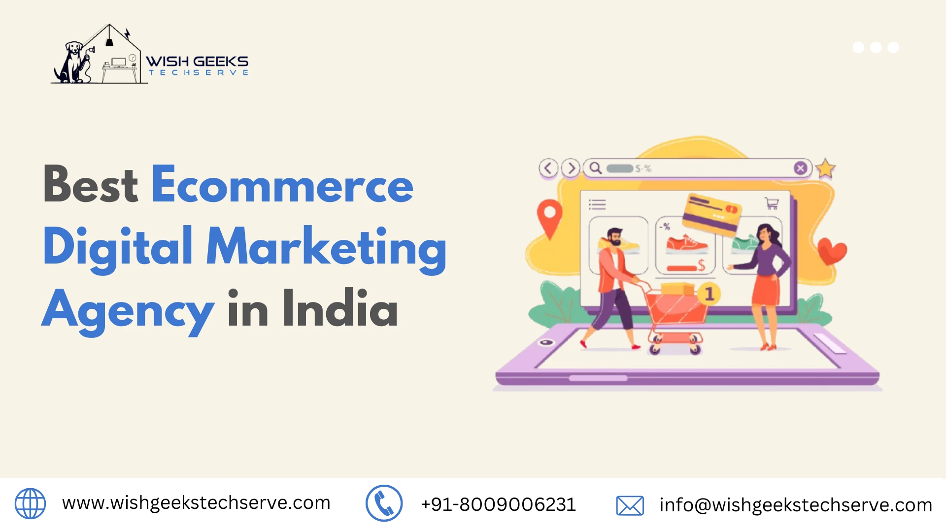 Best Ecommerce Marketing Agency in India: Boost Your Online Business with the Experts—Wish Geeks Techserve