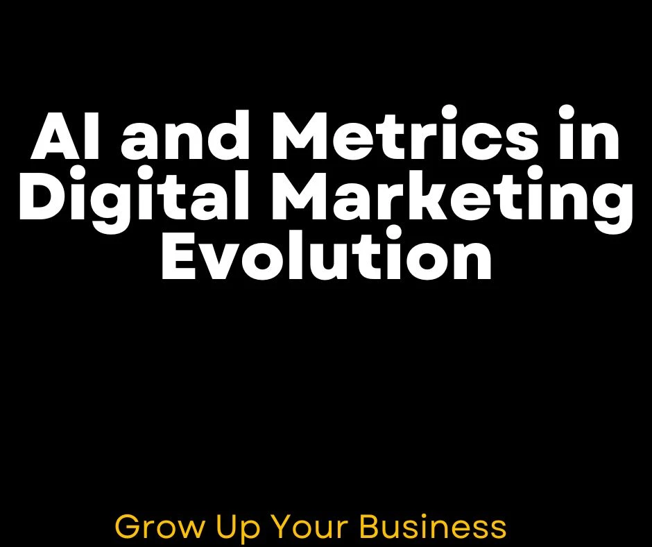 AI and Digital Marketing: The Comprehensive Guide to Metrics, Strategies, and Future-Proofing Your Campaigns