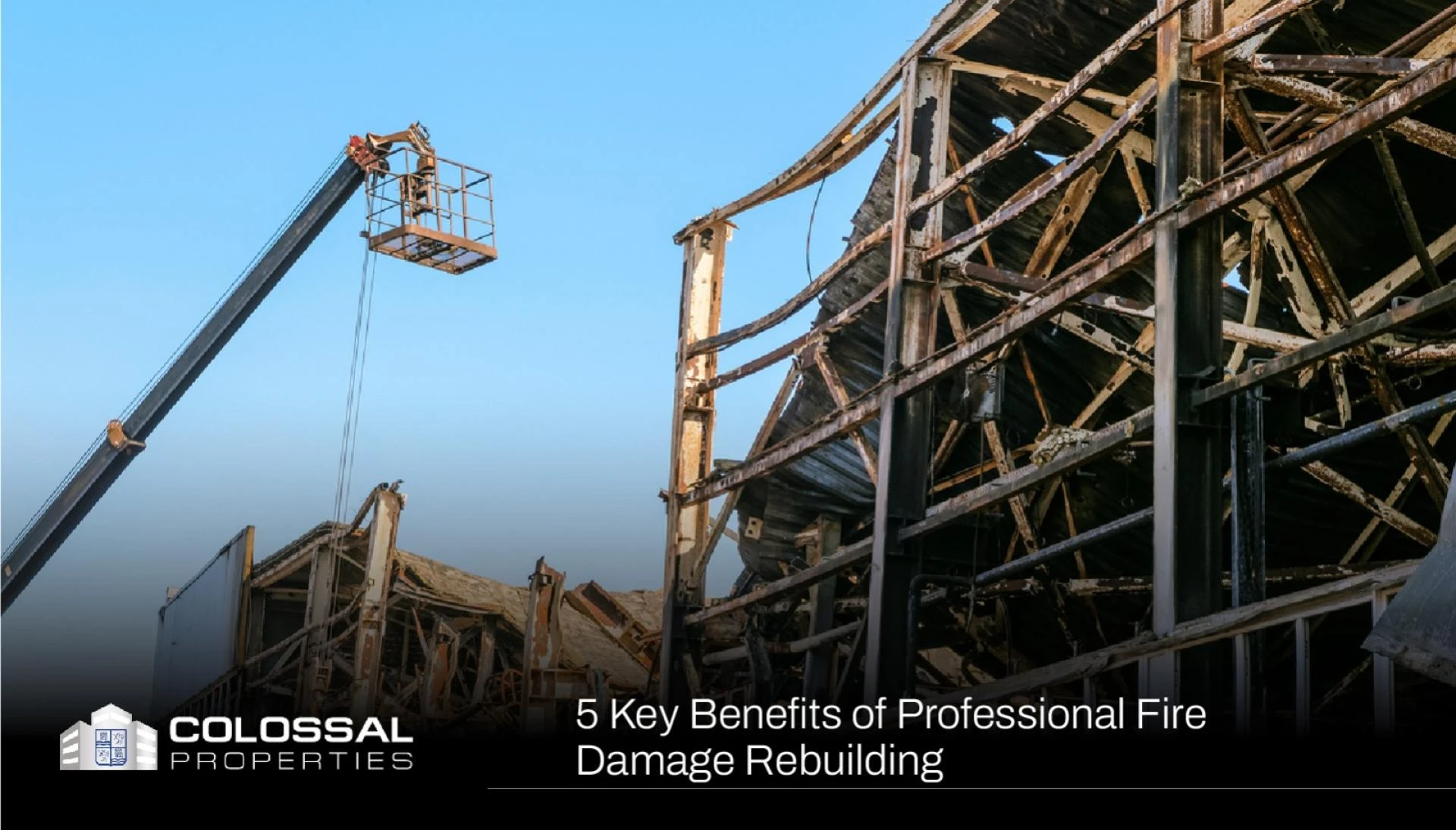 5 Key Benefits of Professional Fire Damage Rebuilding