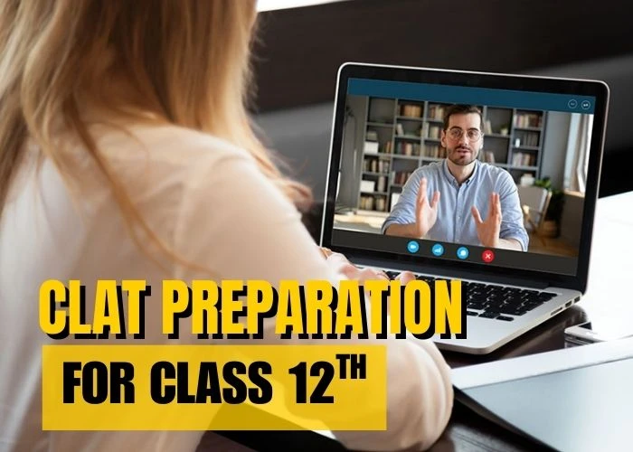 CLAT Preparation Tips for Class 12th Students