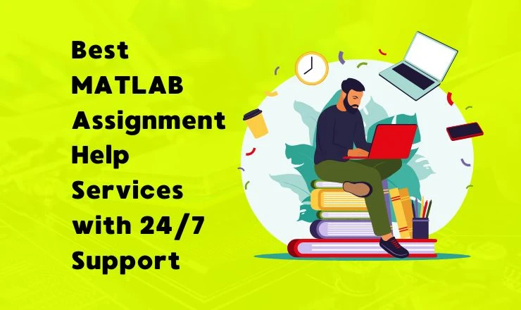 Best MATLAB Assignment Help Services with 24/7 Support
