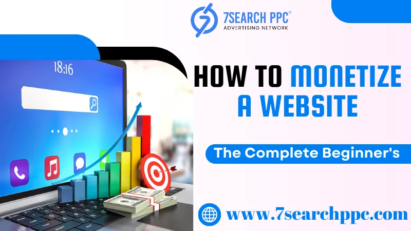 How to Monetize a Website: The Complete Beginner's Guide