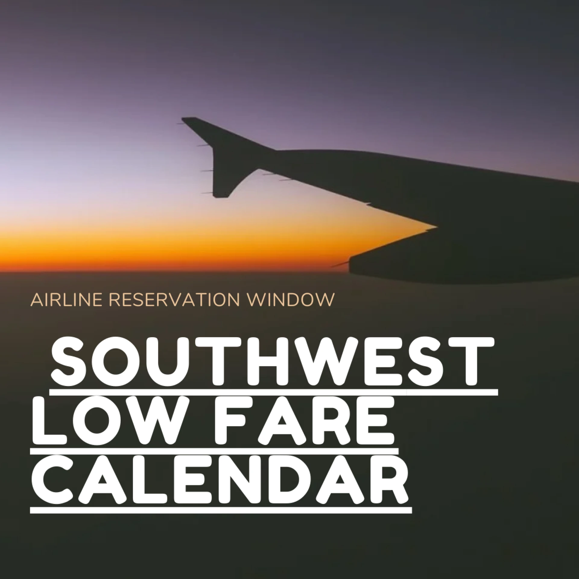 How to Use Southwest’s Low Fare Calendar for Cheap Flights