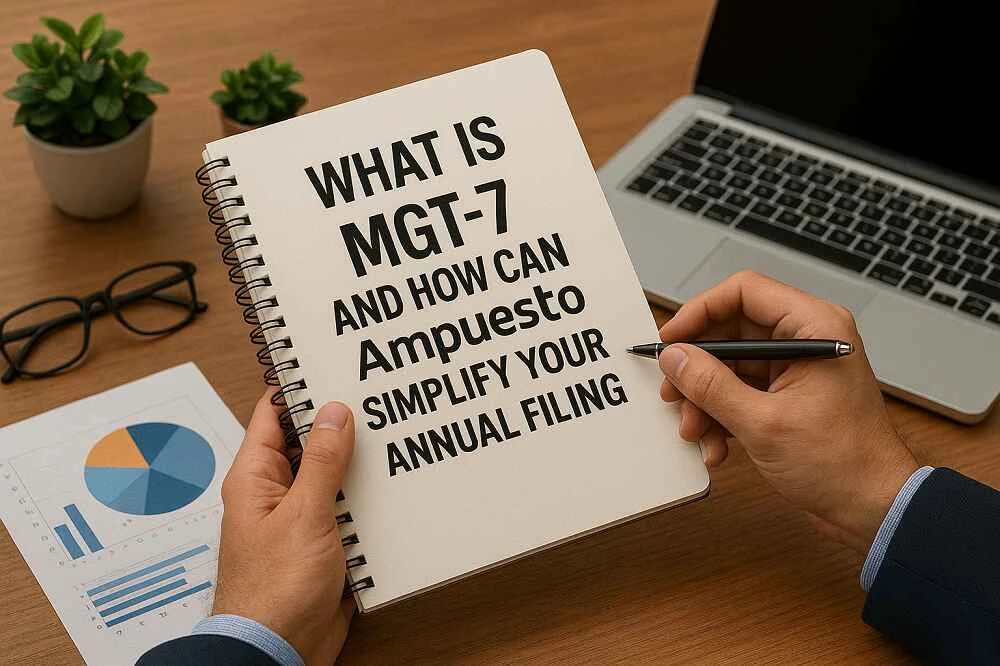 What Is MGT-7 and How Can AMpuesto Simplify Your Annual Filing?