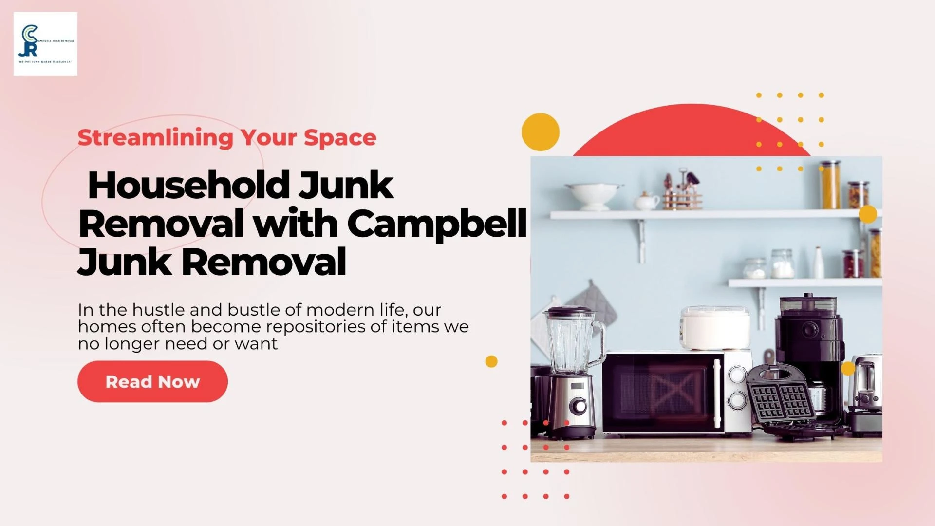 Streamlining Your Space: Understanding the Scope of Household Junk Removal with Campbell Junk Removal