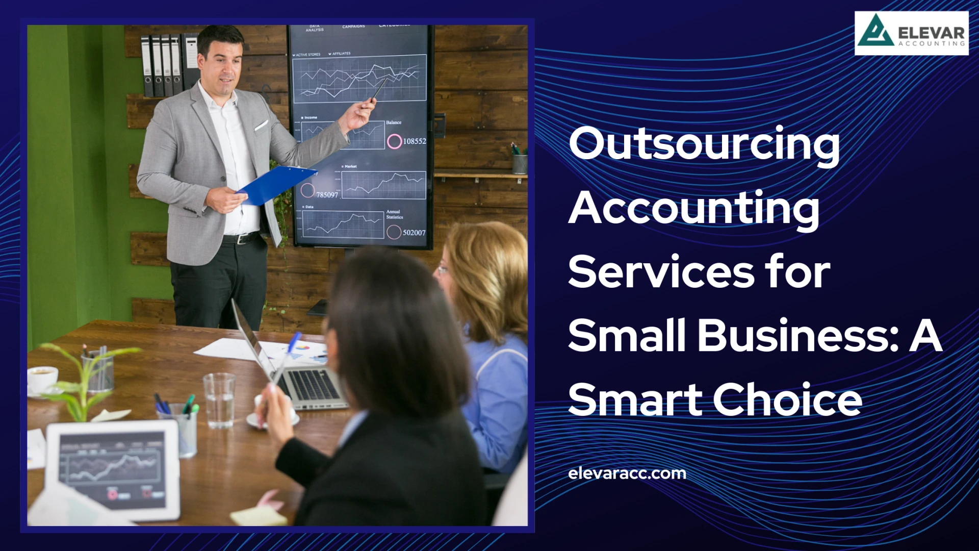 Outsourcing Accounting Services for Small Business: A Smart Choice	