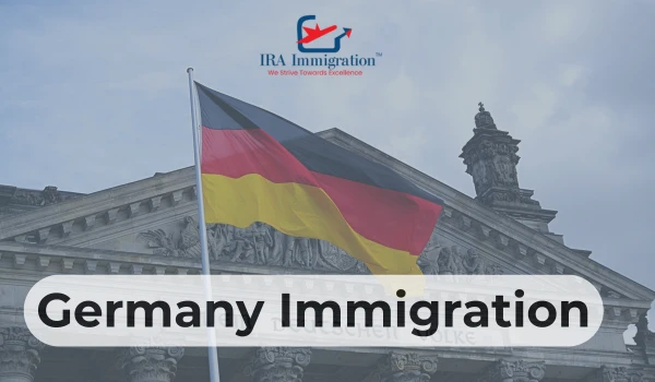 Germany Immigration Made Simple – Step-by-Step Guide with IRA Immigration