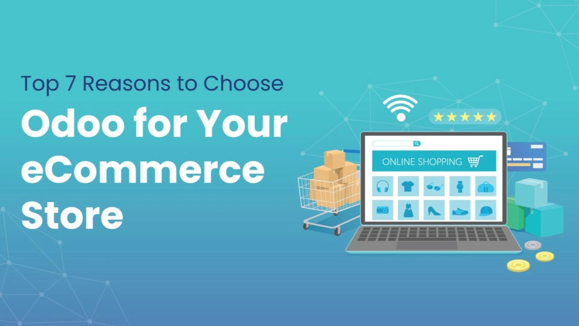 Top 7 Reasons to Choose Odoo for Your eCommerce Store