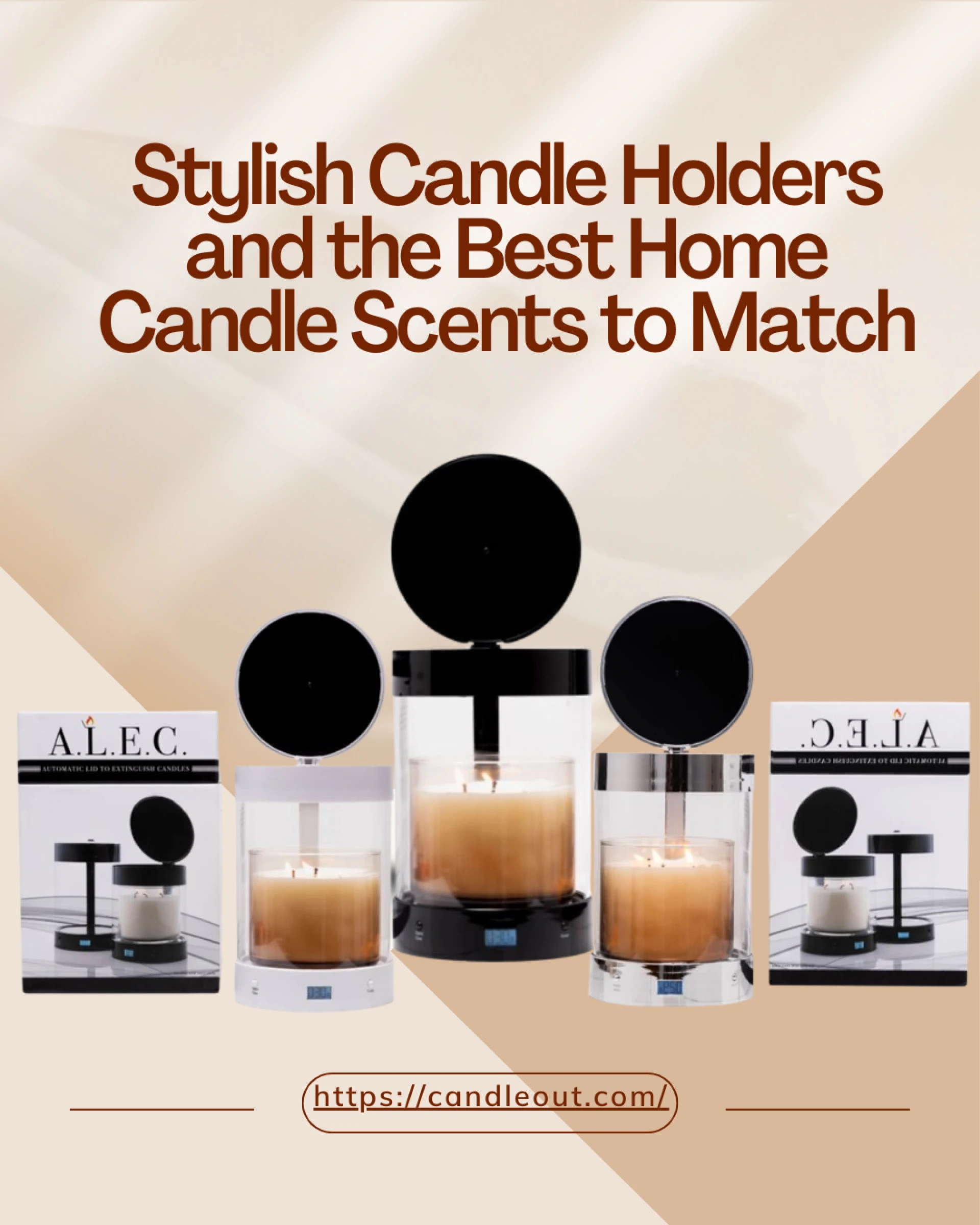 Stylish Candle Holders and the Best Home Candle Scents to Match