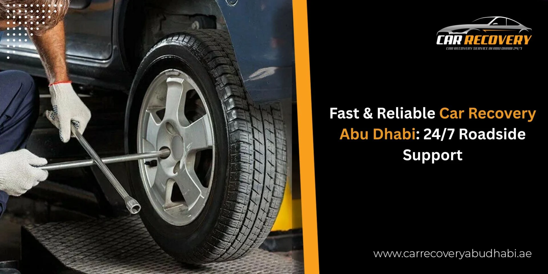 Fast & Reliable Car Recovery Abu Dhabi: 24/7 Roadside Support