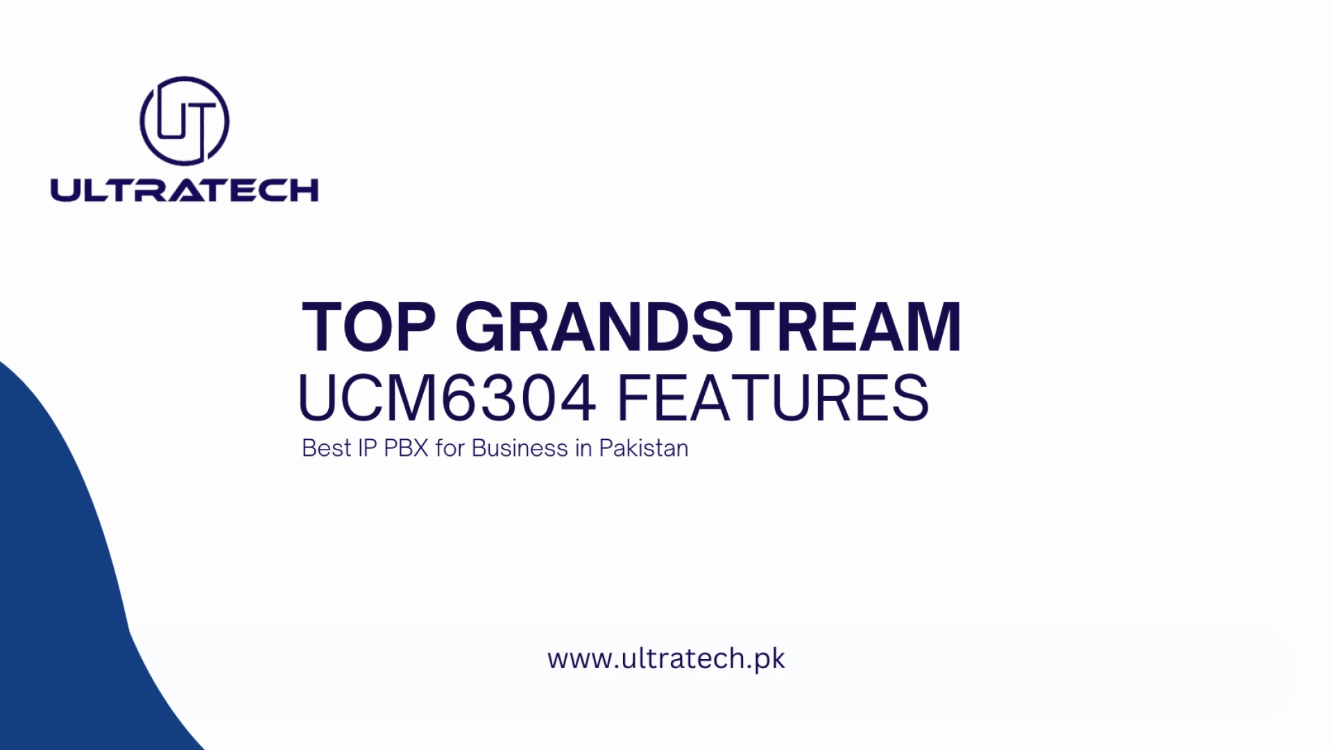 Top Grandstream UCM6304 Features – Best IP PBX for Business in Pakistan