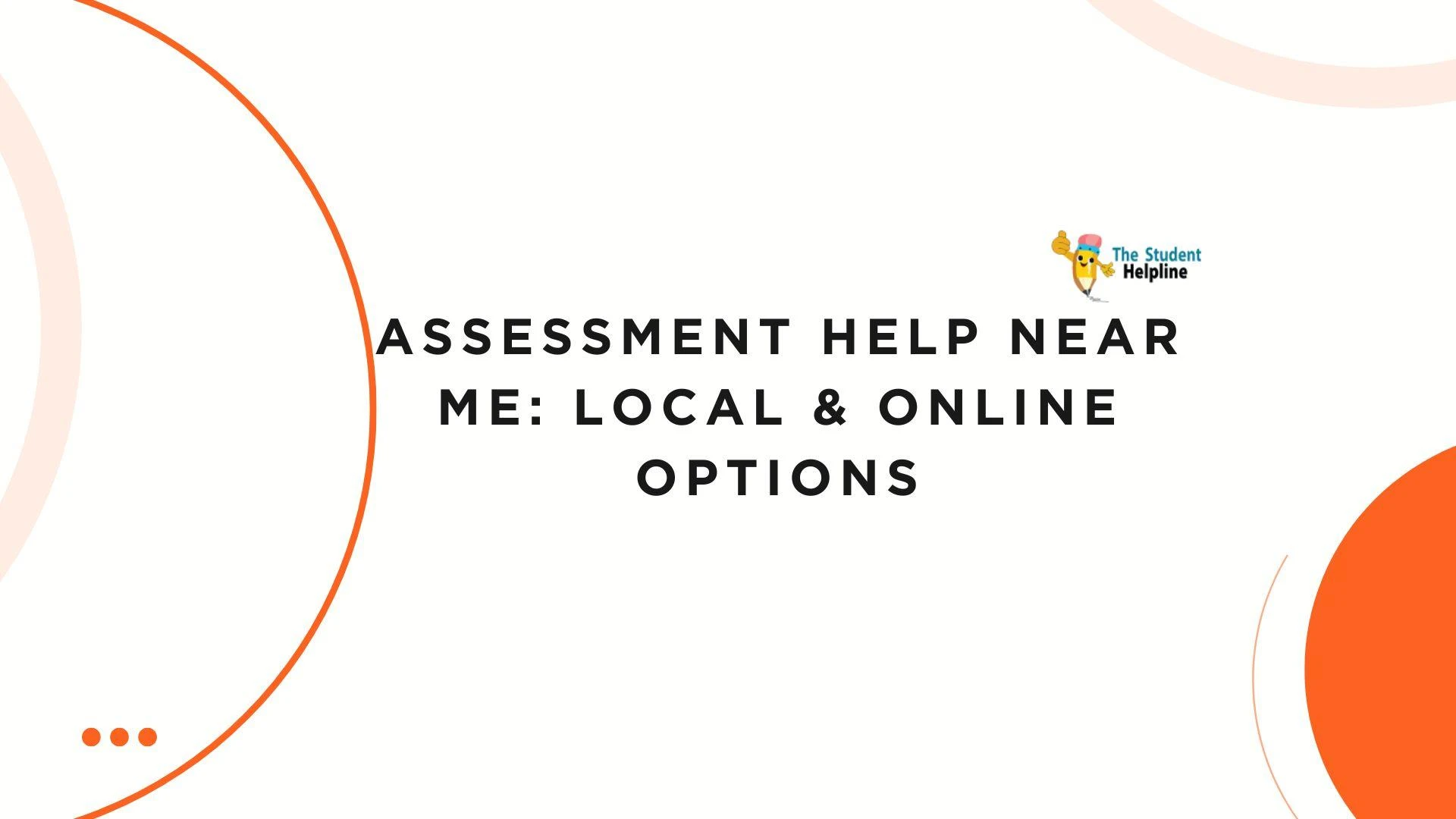 Assessment Help Near Me: Local & Online Options