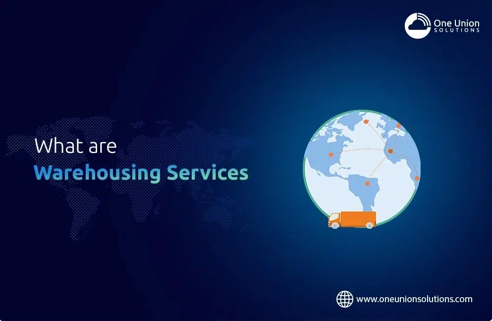 Understanding Different Types of Warehousing Services Offered by the usage of using One Union Solutions