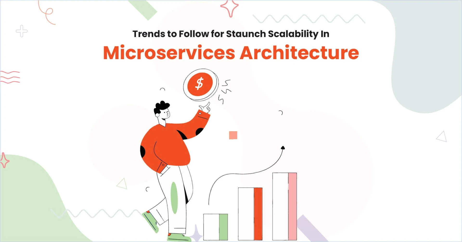 Trends to Follow for Staunch Scalability In Microservices Architecture