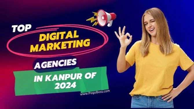 Top Digital Marketing Agencies in Kanpur of 2024