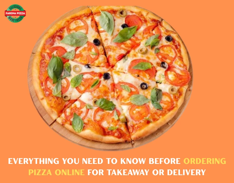 Everything You Need to Know Before Ordering Pizza Online for Takeaway or Delivery