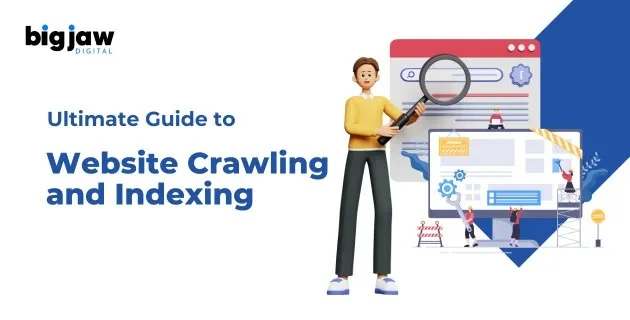 Ultimate Guide to Website Crawling and Indexing