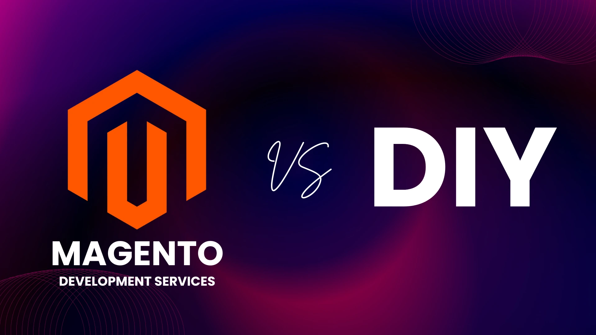 Magento Development Services vs. DIY Builds: What’s Right for Your Online Store?