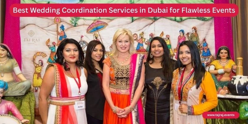 Best Wedding Coordination Services in Dubai for Flawless Events