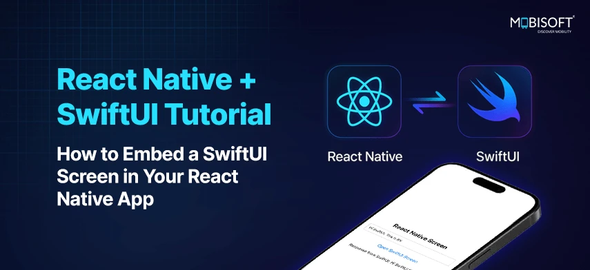 React Native + SwiftUI Tutorial: How to Embed a SwiftUI Screen in Your React Native App