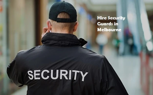 The Growing Demand for Mobile Security Guards in Melbourne
