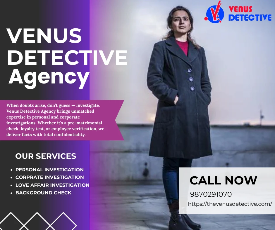 Best Female Detective Agency in Bangalore for Extramarital Affair Investigations – Venus Detective Agency