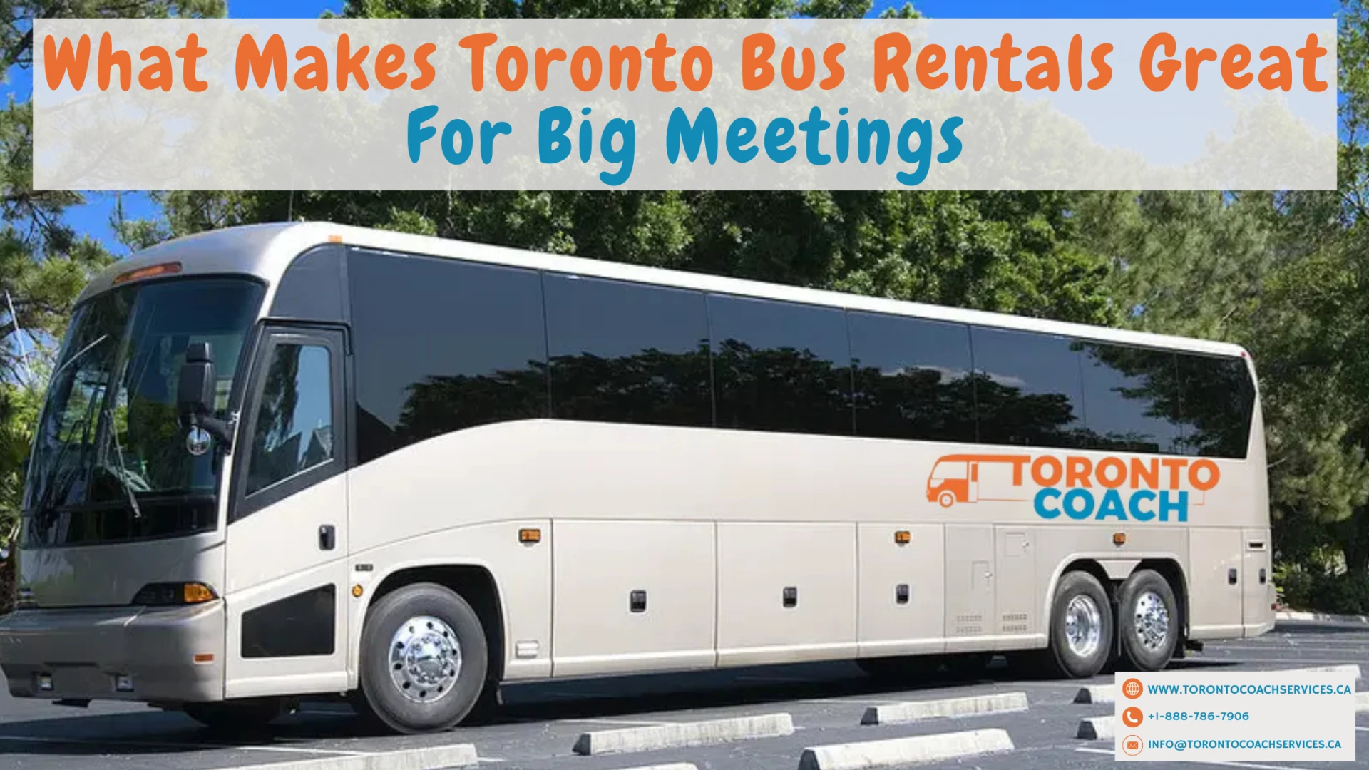 What Makes Toronto Bus Rentals Great For Big Meetings
