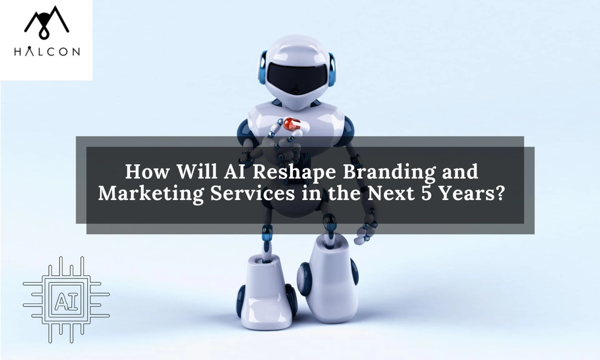 Draft: How Will AI Reshape Branding and Marketing Services in the Next 5 Years?