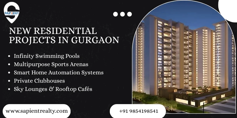 New Residential Projects in Gurgaon by Sapient Realty