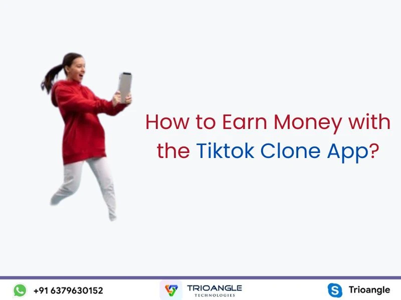 How to Earn Money with the Tiktok Clone App?
