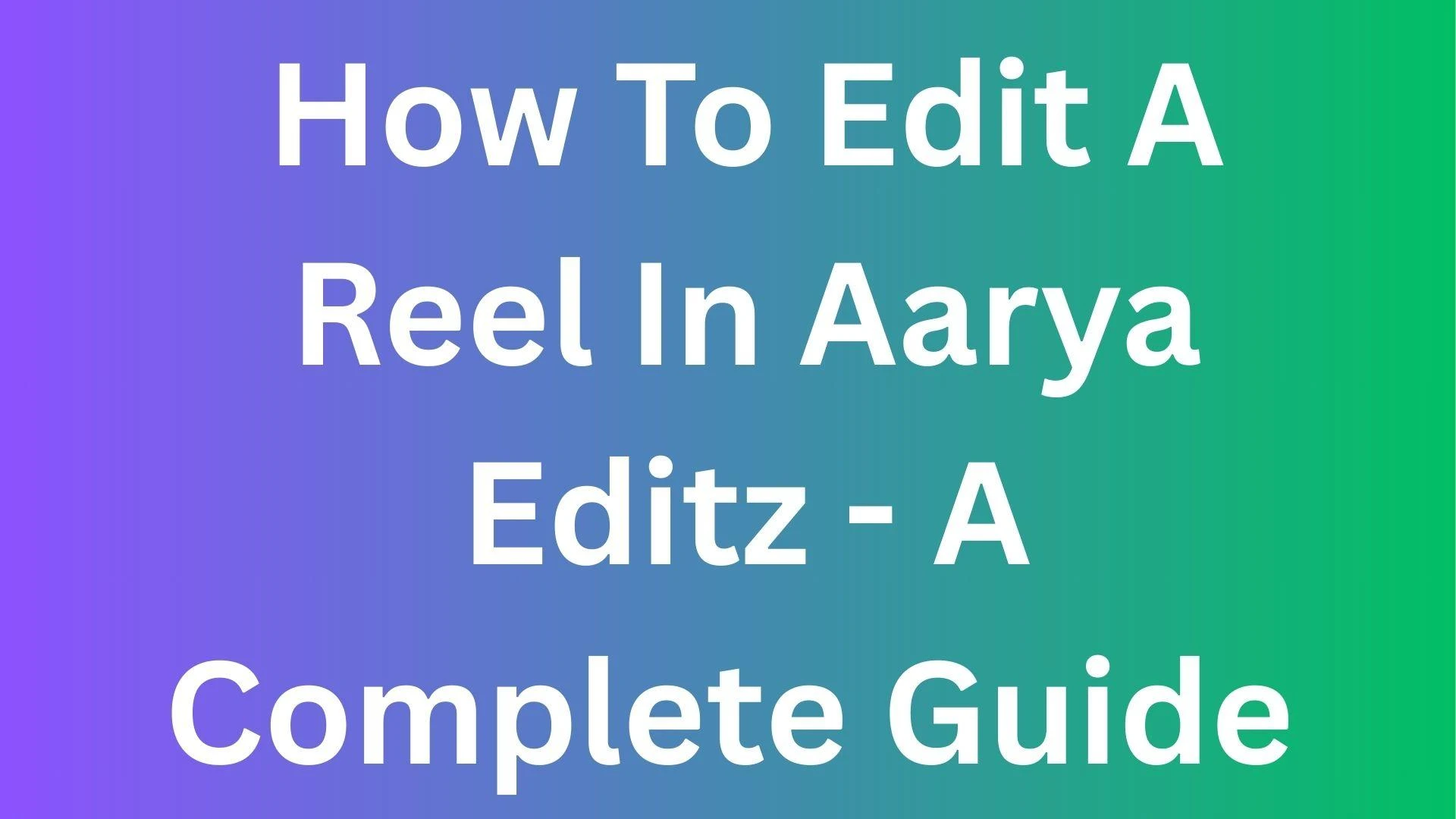 Aarya Editz APK – Your Pocket-Sized Powerhouse for Video Editing