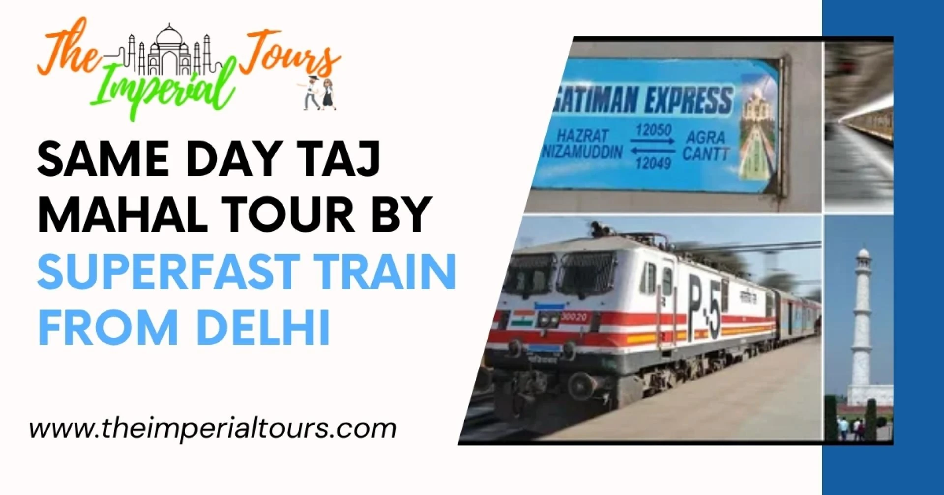 Zoom to Wonder: Same Day Taj Mahal Tour by Superfast Train from Delhi