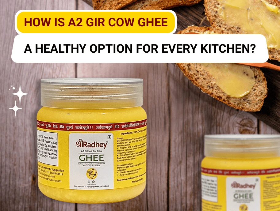 The Health Benefits of A2 Gir Cow Ghee for Your Everyday Cooking