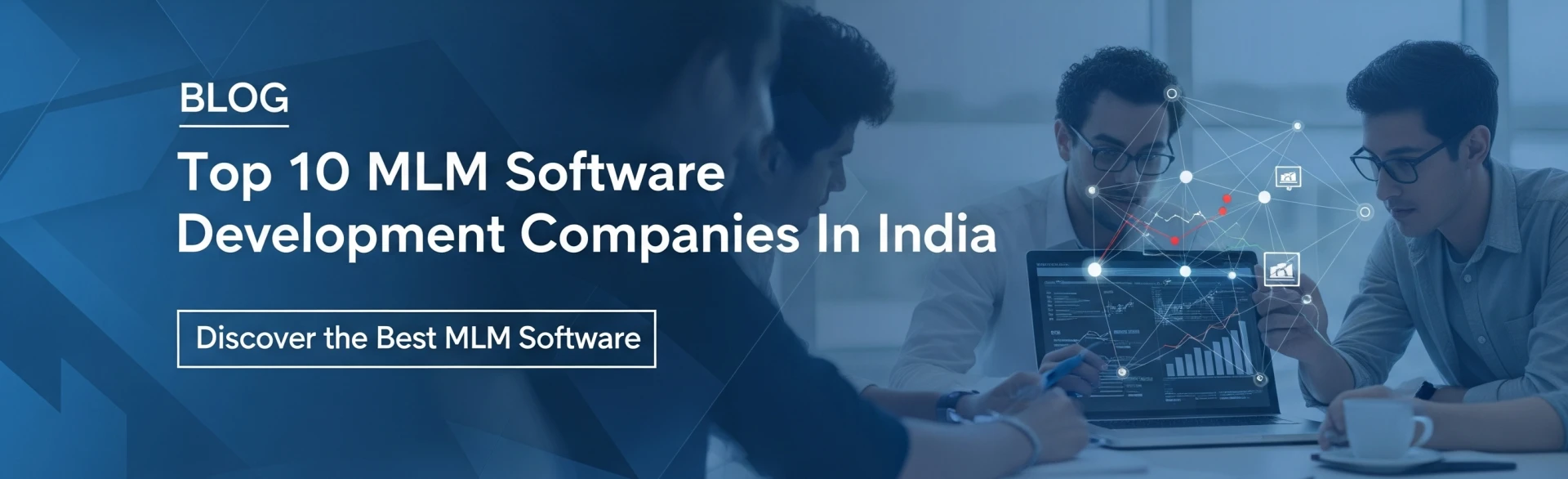 Top 10 MLM Software Development Companies In India 2025: 