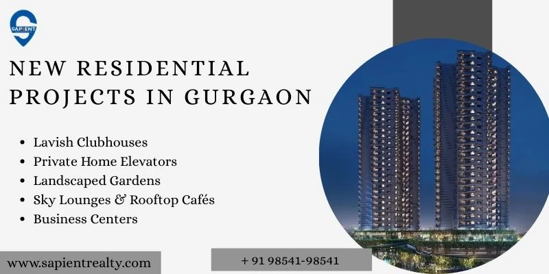 Discover New Residential Projects in Gurgaon with Sapient Realty