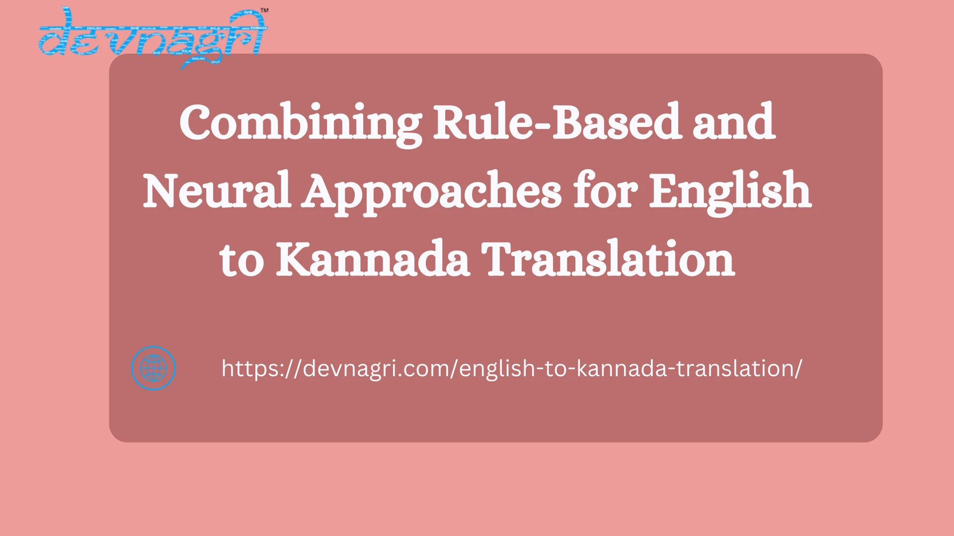 Combining Rule-Based and Neural Approaches for English to Kannada Translation