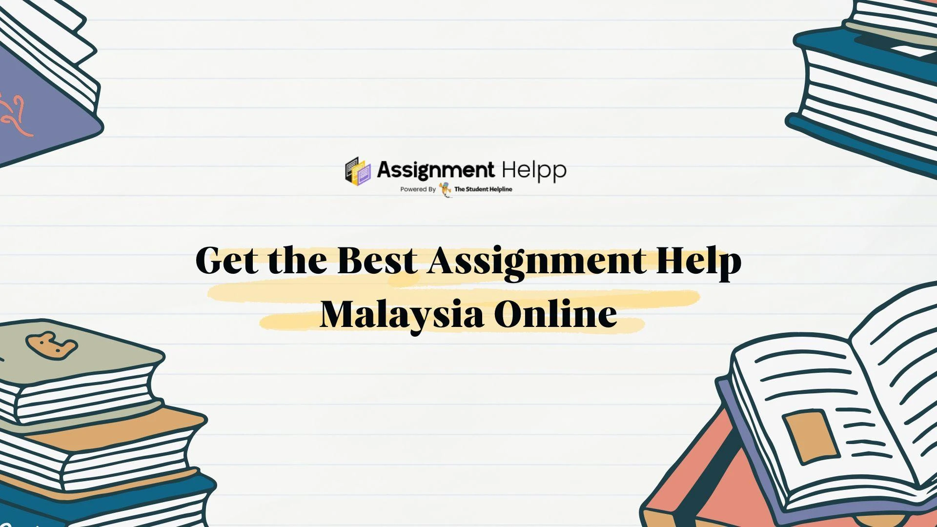 Get the Best Assignment Help Malaysia Online