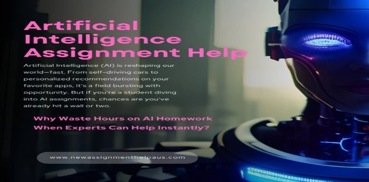 Why Artificial Intelligence Assignments Are Tough for Students and How Help Can Turn Things Around