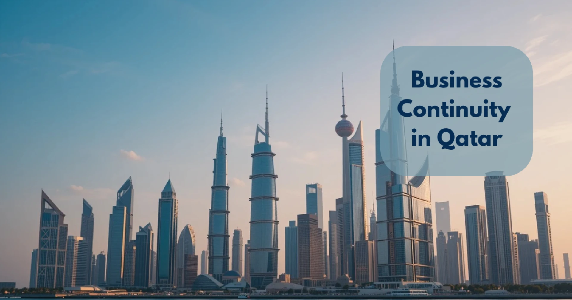 Why ISO 22301 Matters for Business Continuity in Qatar
