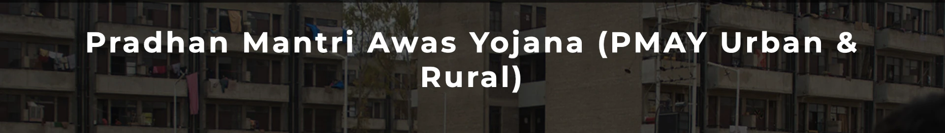 Pradhan Mantri Awas Yojana (PMAY): Building Homes, Empowering Lives