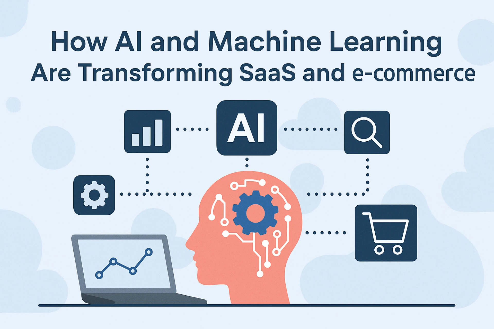 How AI and Machine Learning Are Transforming SaaS and E-commerce