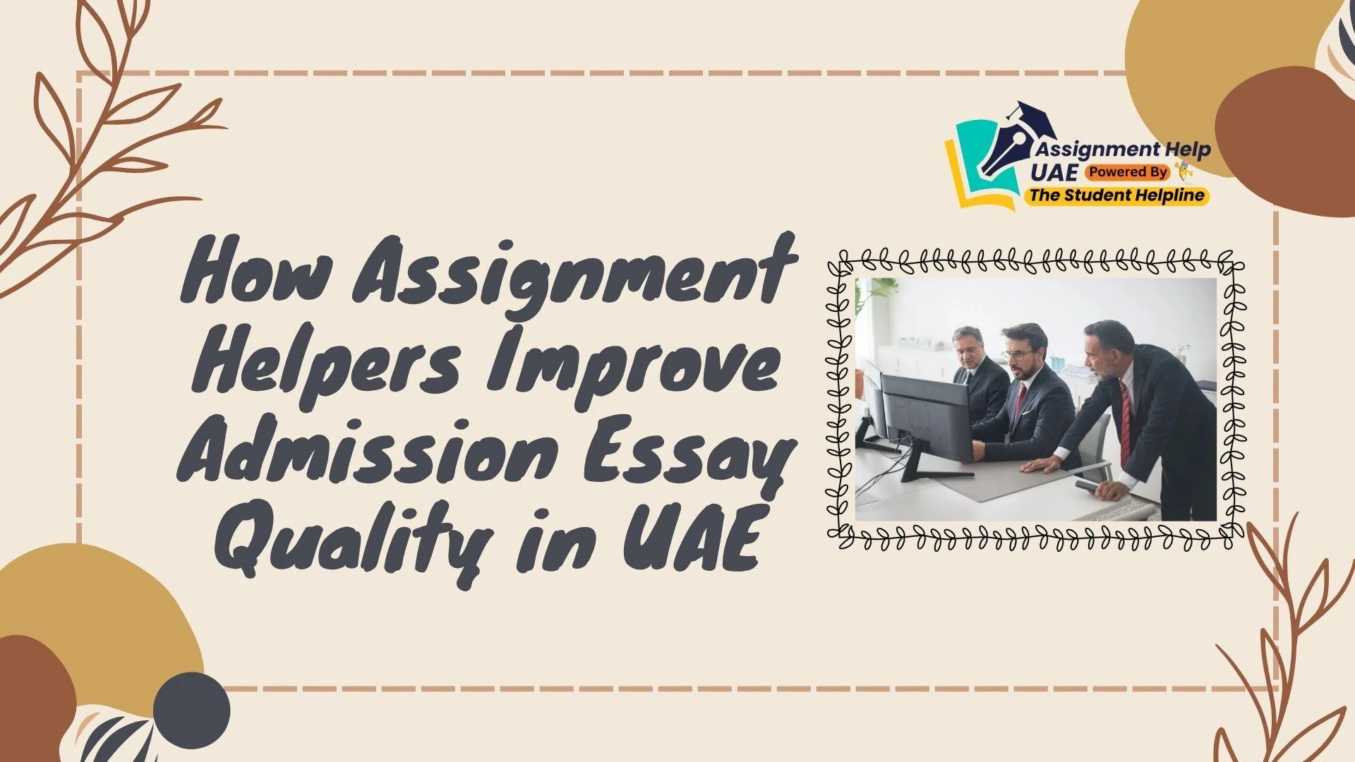 How Assignment Helpers Improve Admission Essay Quality in UAE