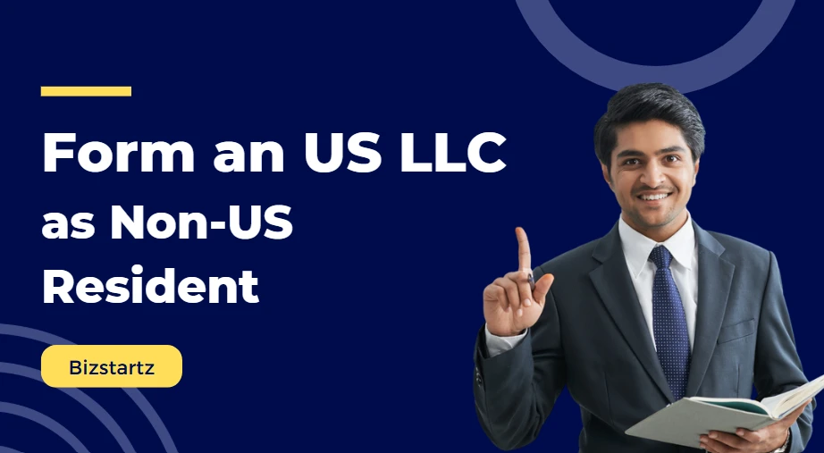 How to form an LLC as a Non-US Resident