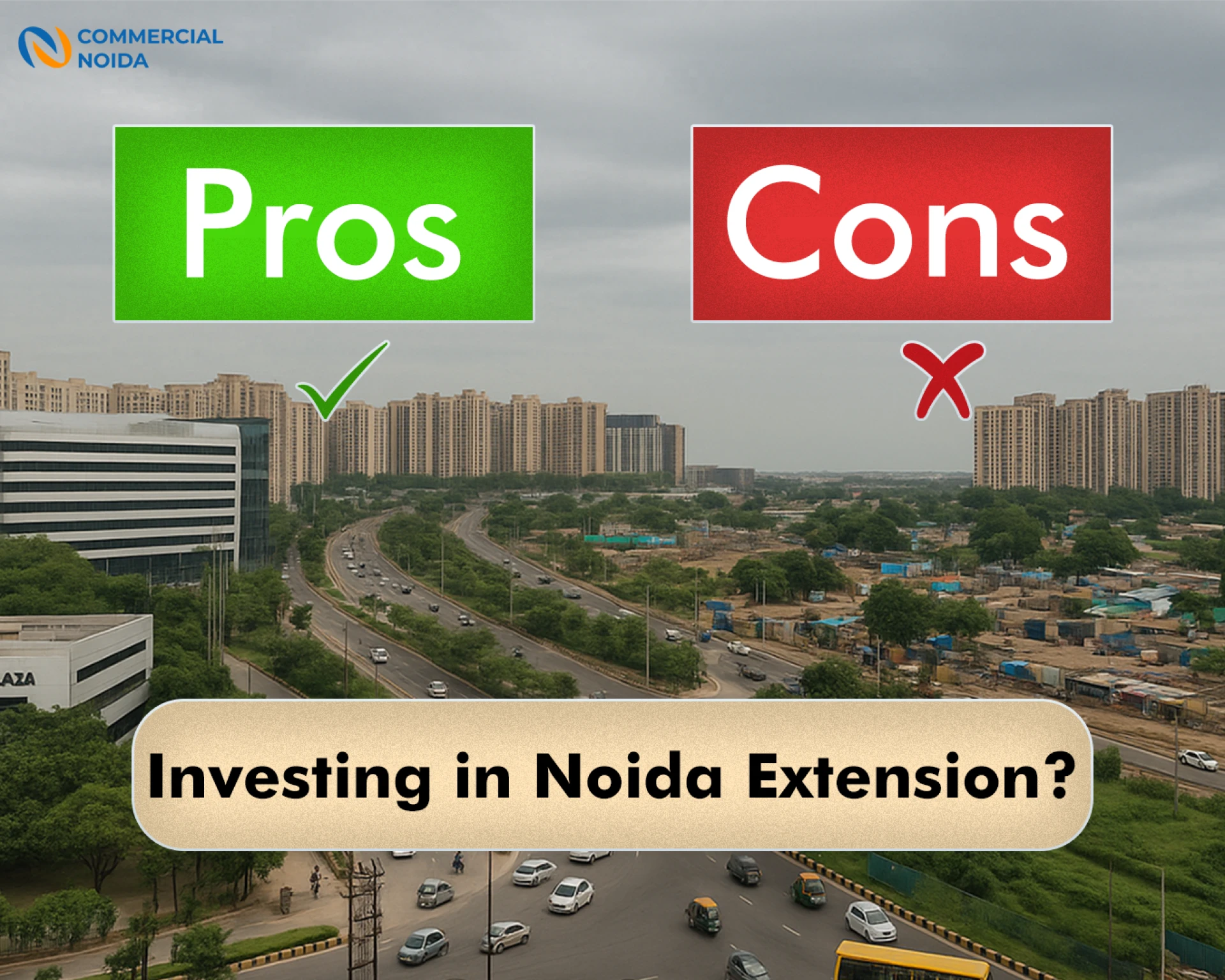 Pros and Cons of Investing in Noida Extension