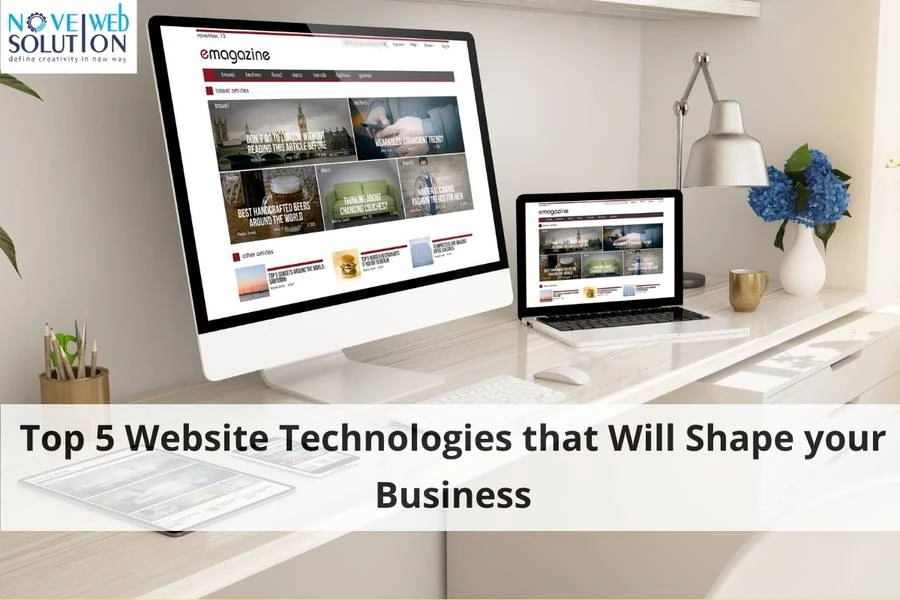 Top 5 Website Technologies that Will Shape your Business