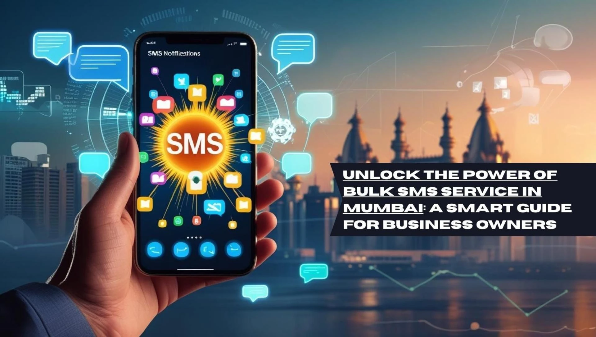 Unlock the Power of Bulk SMS Service in Mumbai: A Smart Guide for Business Owners