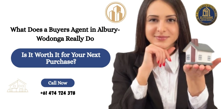 What Does a Buyers Agent in Albury-Wodonga Really Do — and Is It Worth It for Your Next Purchase?